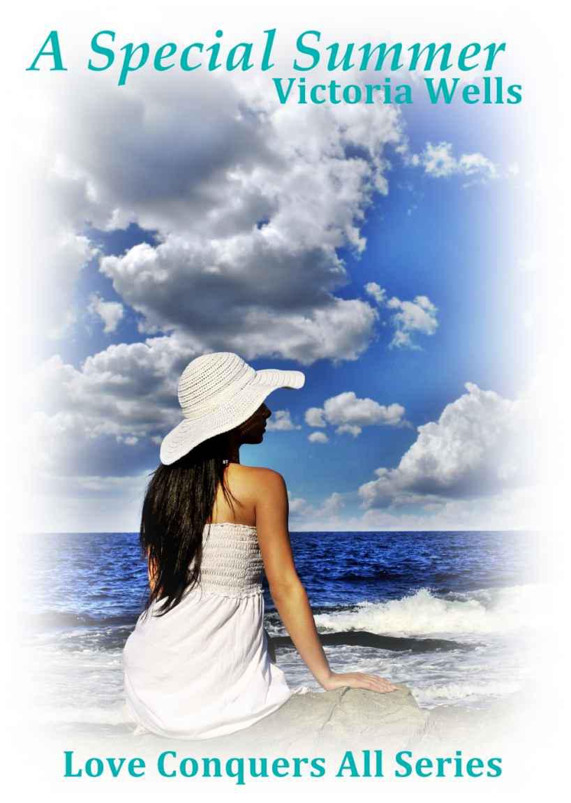 A Special Summer Love Conquers All Victoria Wells