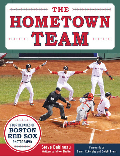 The Hometown Team Four Decades Of Boston Red Sox Photography Mike Shalin