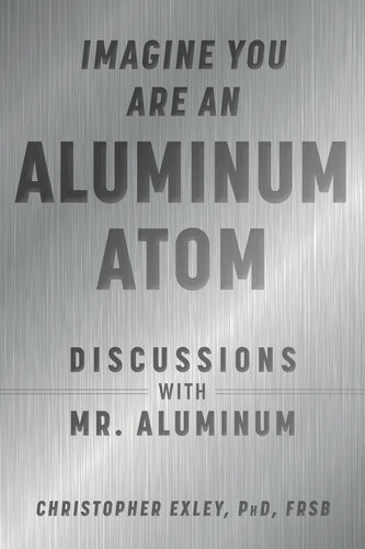 Imagine You Are An Aluminum Atom Christopher Exley