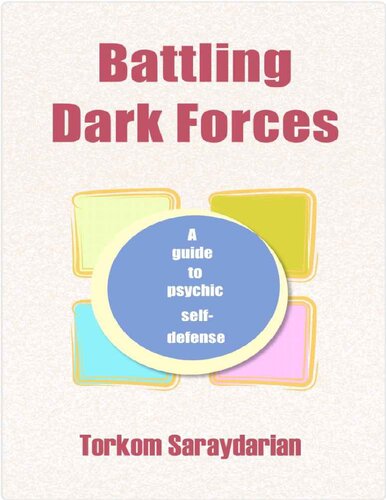 Battling Dark Forces A Guide To Psychic Selfdefense Torkom Saraydarian