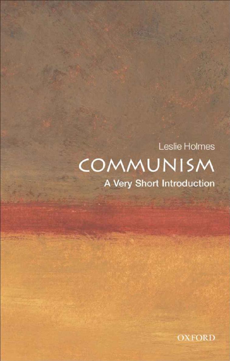 Communism A Very Short Introduction Very Short Introductions 1st Edition Leslie Holmes