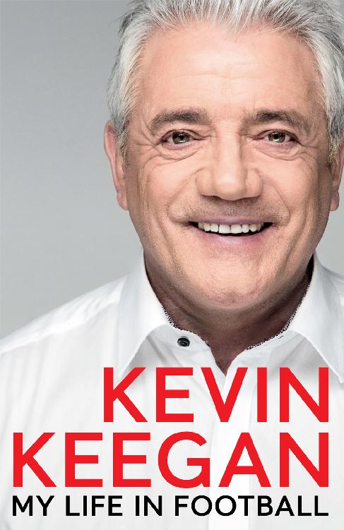 My Life In Football Kevin Keegan