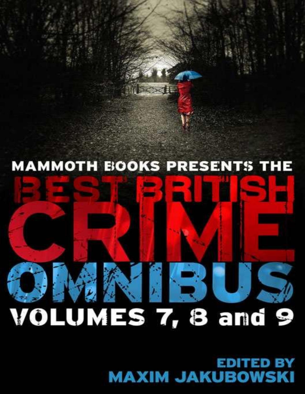 Mammoth Books Presents The Best British Crime Omnibus Volume 7 8 And 9 Maxim Jakubowski