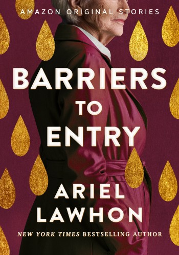 Barriers To Entry Ariel Lawhon