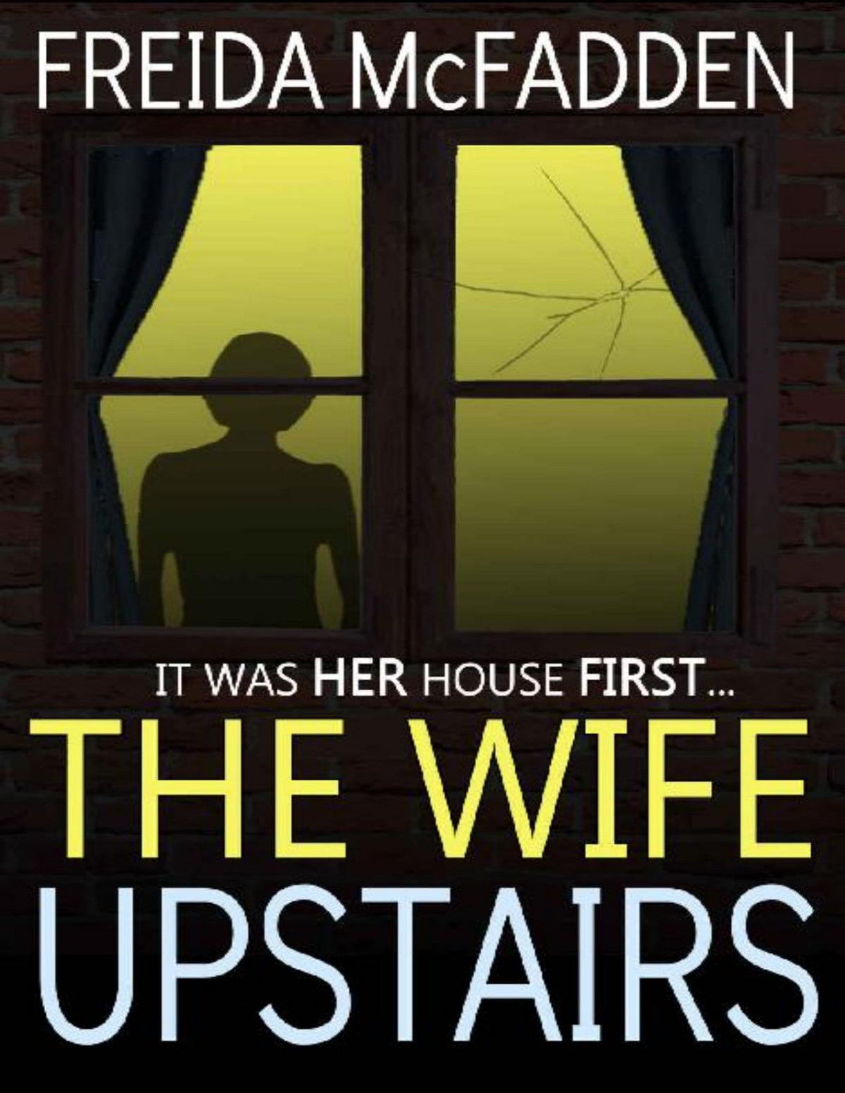 The Wife Upstairs A Gripping Psychological Thriller Freida Mcfadden