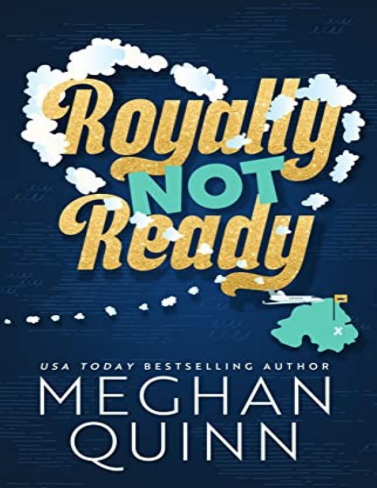Royally Not Ready Meghan Quinn