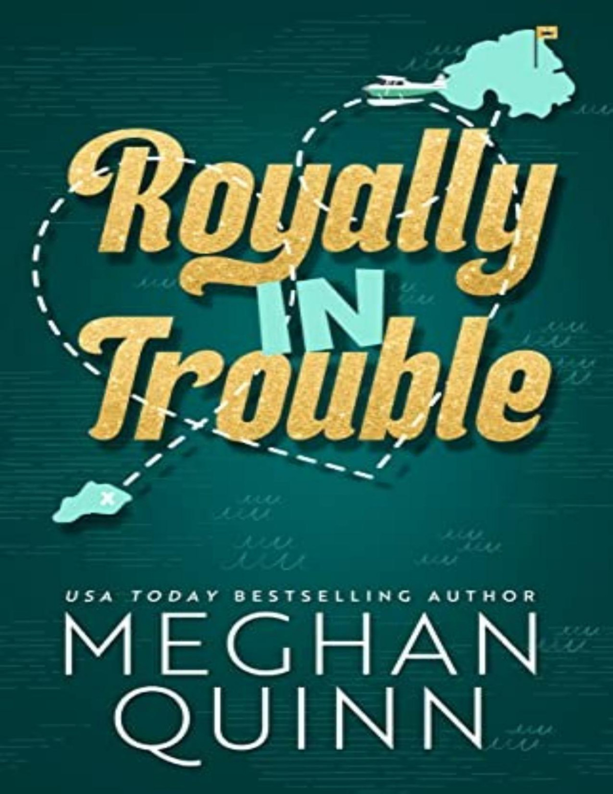 Royally In Trouble Meghan Quinn