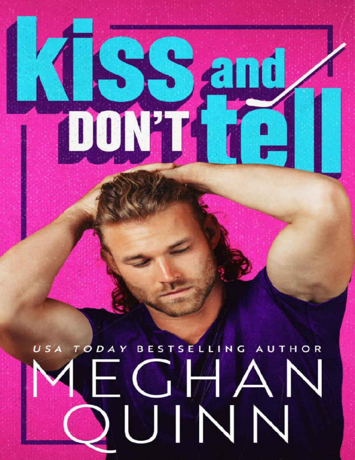 Kiss And Dont Tell Meghan Quinn