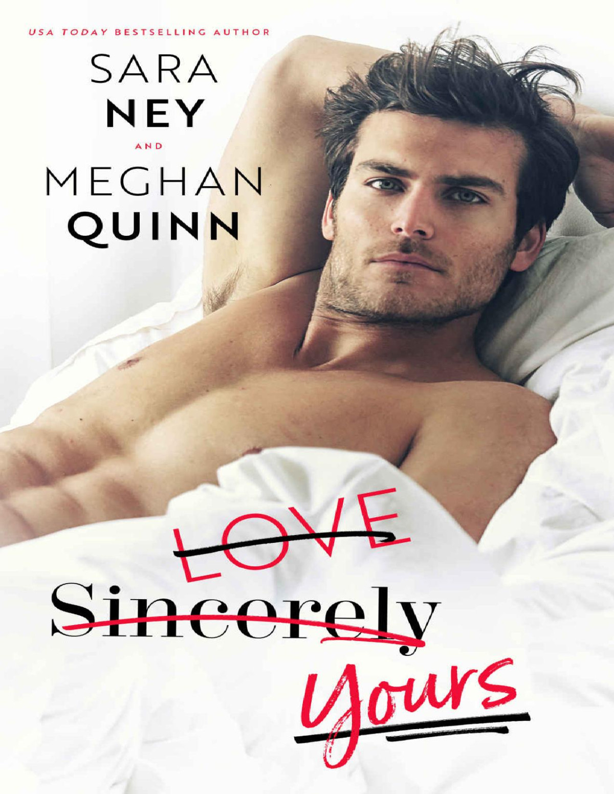 Love Sincerely Yours Meghan Quinn Sara Ney