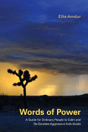 Words Of Power A Guide For Ordinary People To Calm And Deescalate Aggressive Individuals Ellis Amdur