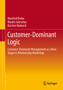 Customerdominant Logic Customerdominant Management As A New Target In Relationship Marketing Manfred Bruhn
