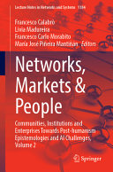 Networks Markets And People Communities Institutions And Enterprises Towards Posthumanism Epistemologies And Ai Challenges Volume 2 Francesco Calabr
