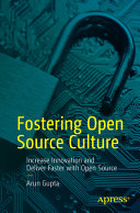 Fostering Open Source Culture Increase Innovation And Deliver Faster With Open Source Arun Gupta