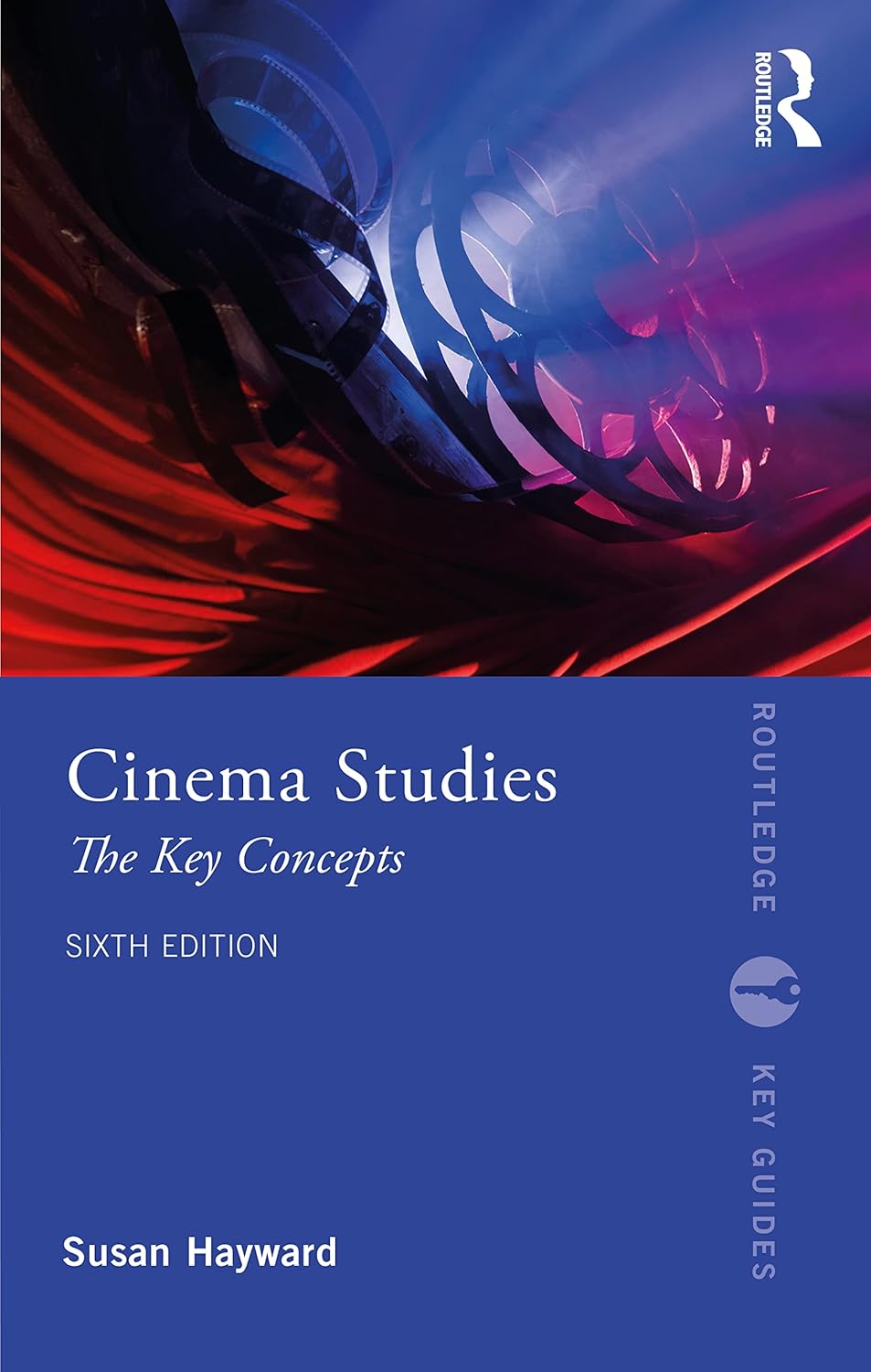 Cinema Studies The Key Concepts 6th Edition 6th Susan Hayward