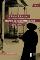 A Soviet Sultanate Islam In Socialist Uzbekistan 19431991 1st Edition Paolo Sartori