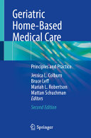 Geriatric Homebased Medical Care 2nd Jessica L Colburn Bruce Leff