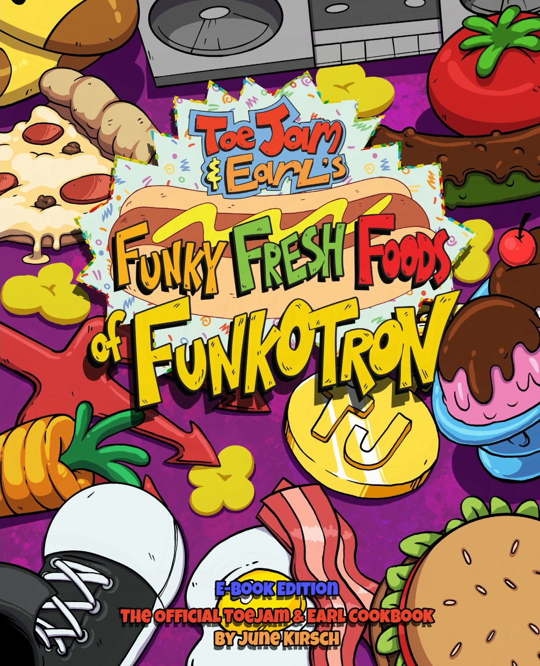 Toejam Earls Funky Fresh Foods Of Funkotron Cookbook June Kirsch