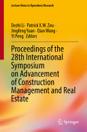 Proceedings Of The 28th International Symposium On Advancement Of Construction Management And Real Estate Dezhi Li