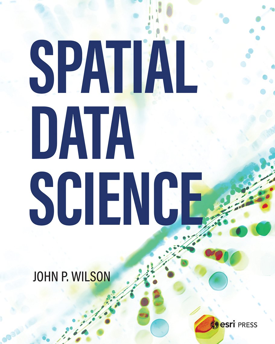 Spatial Data Science John P Wilson