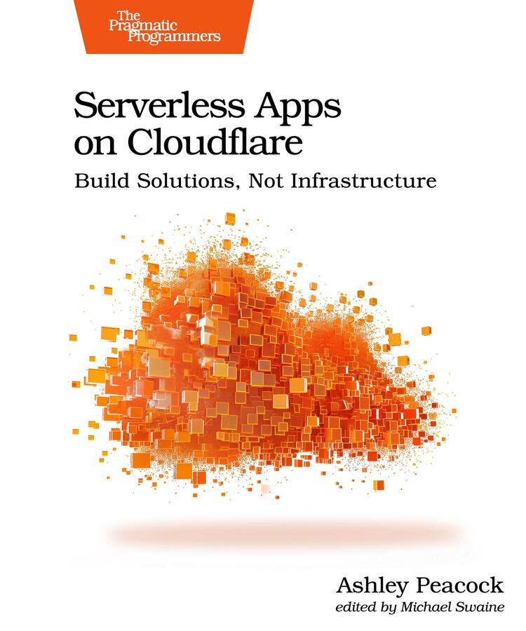 Serverless Apps On Cloudflare Ashley Peacock