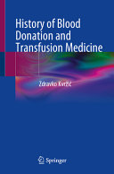History Of Blood Donation And Transfusion Medicine Zdravko Kvri
