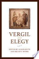 Vergil And Elegy Alison Keith Micah Y Myers