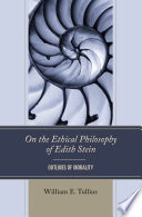 On The Ethical Philosophy Of Edith Stein William E Tullius