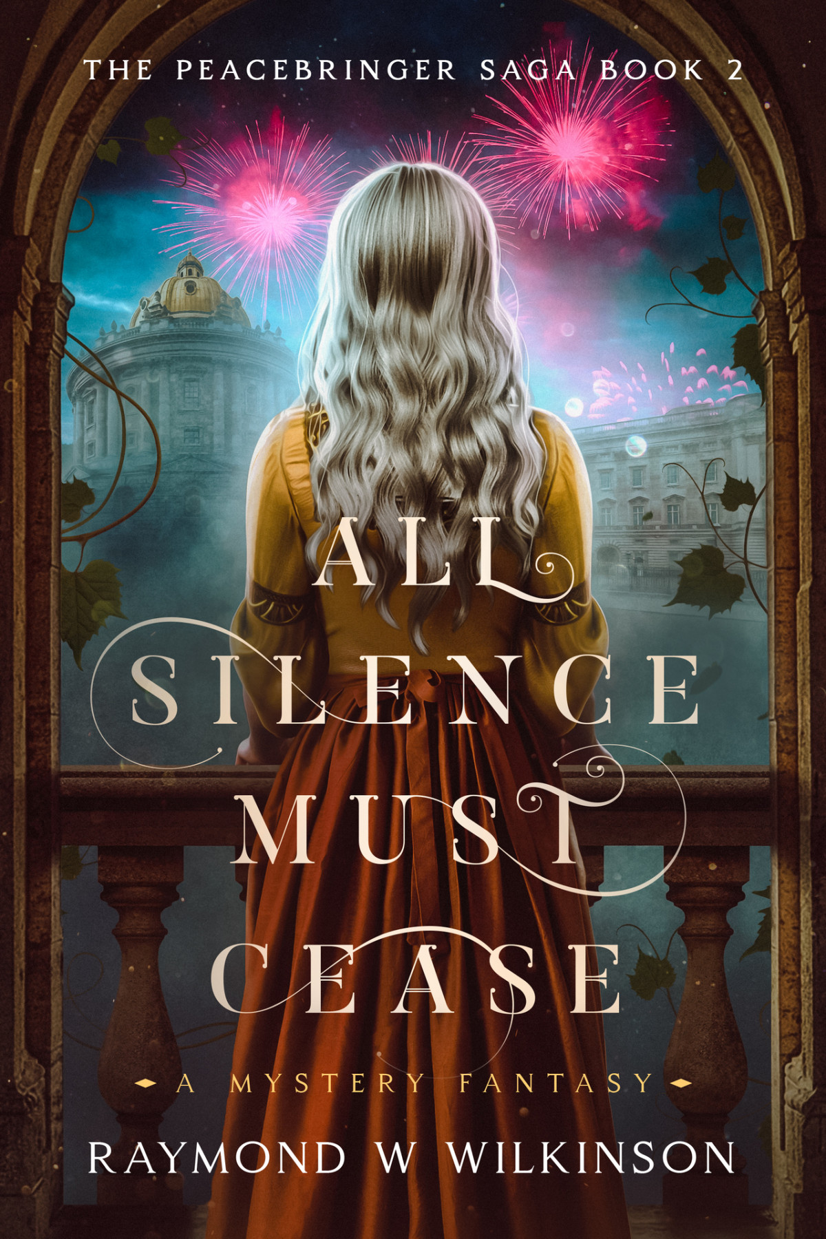 All Silence Must Cease A Mystery Fantasy Raymond Wilkinson