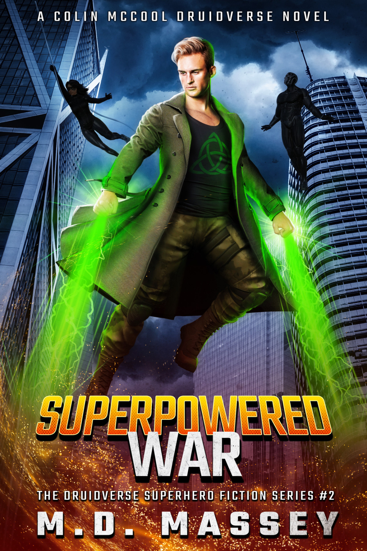 Superpowered War A Colin Mccool Druidverse Novel The Druidverse Superhero Fiction Series Book 2 Md Massey