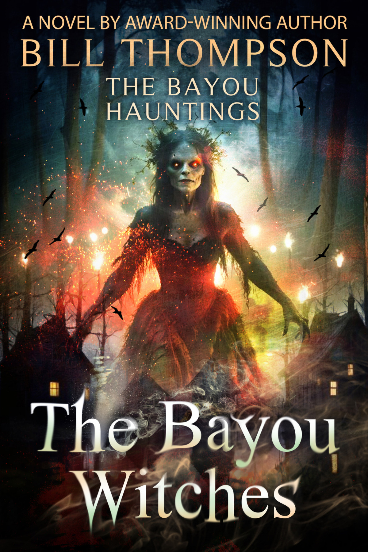 The Bayou Witches The Bayou Hauntings Book 10 Bill Thompson