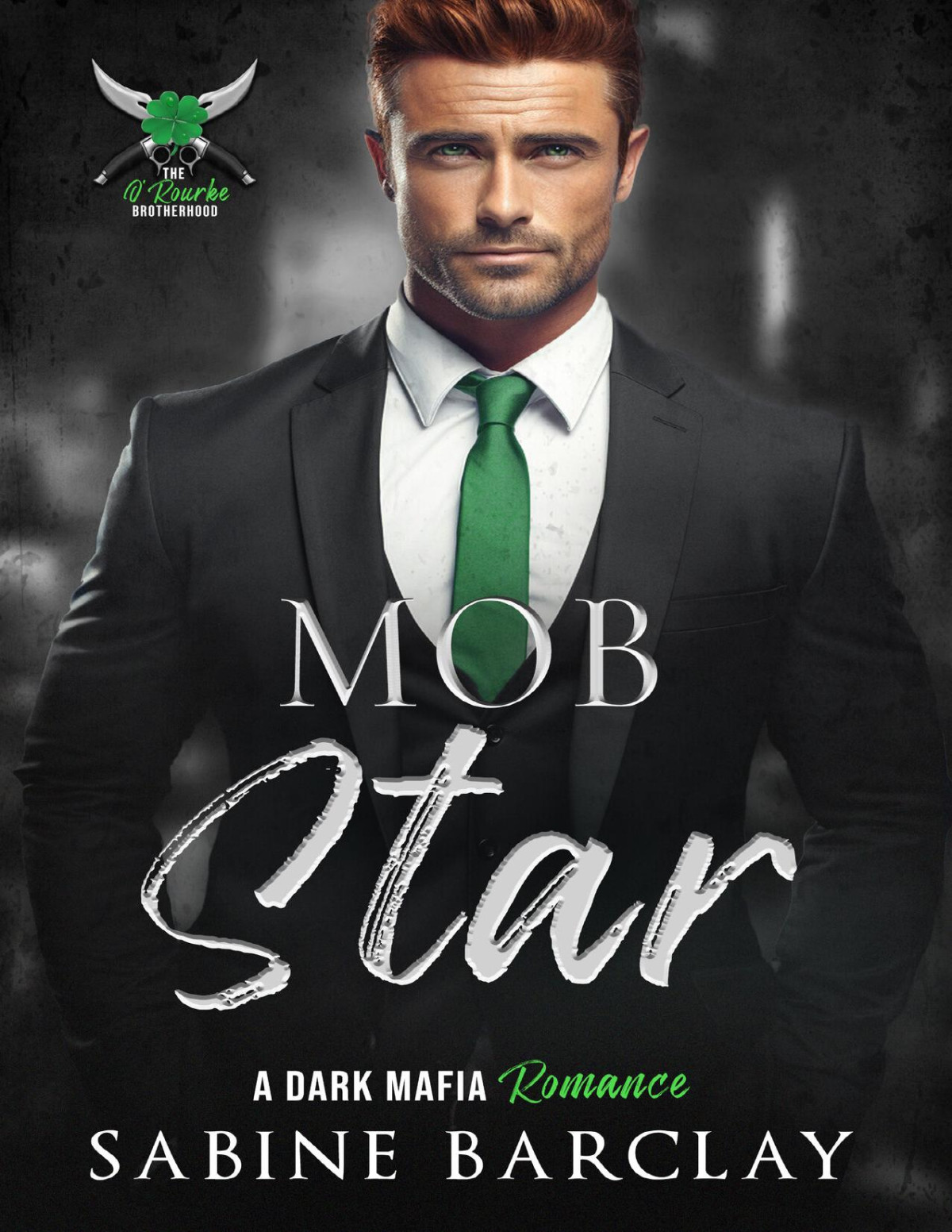 Mob Star The Orourke Brotherhood Book 2 Sabine Barclay