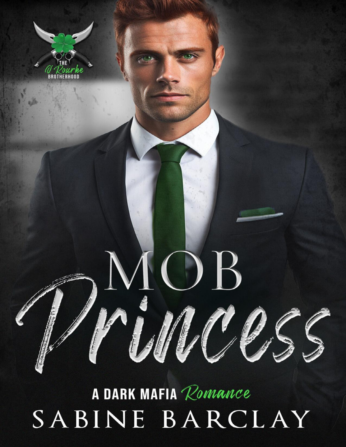 Mob Princess The Orourke Brotherhood Book 3 Sabine Barclay