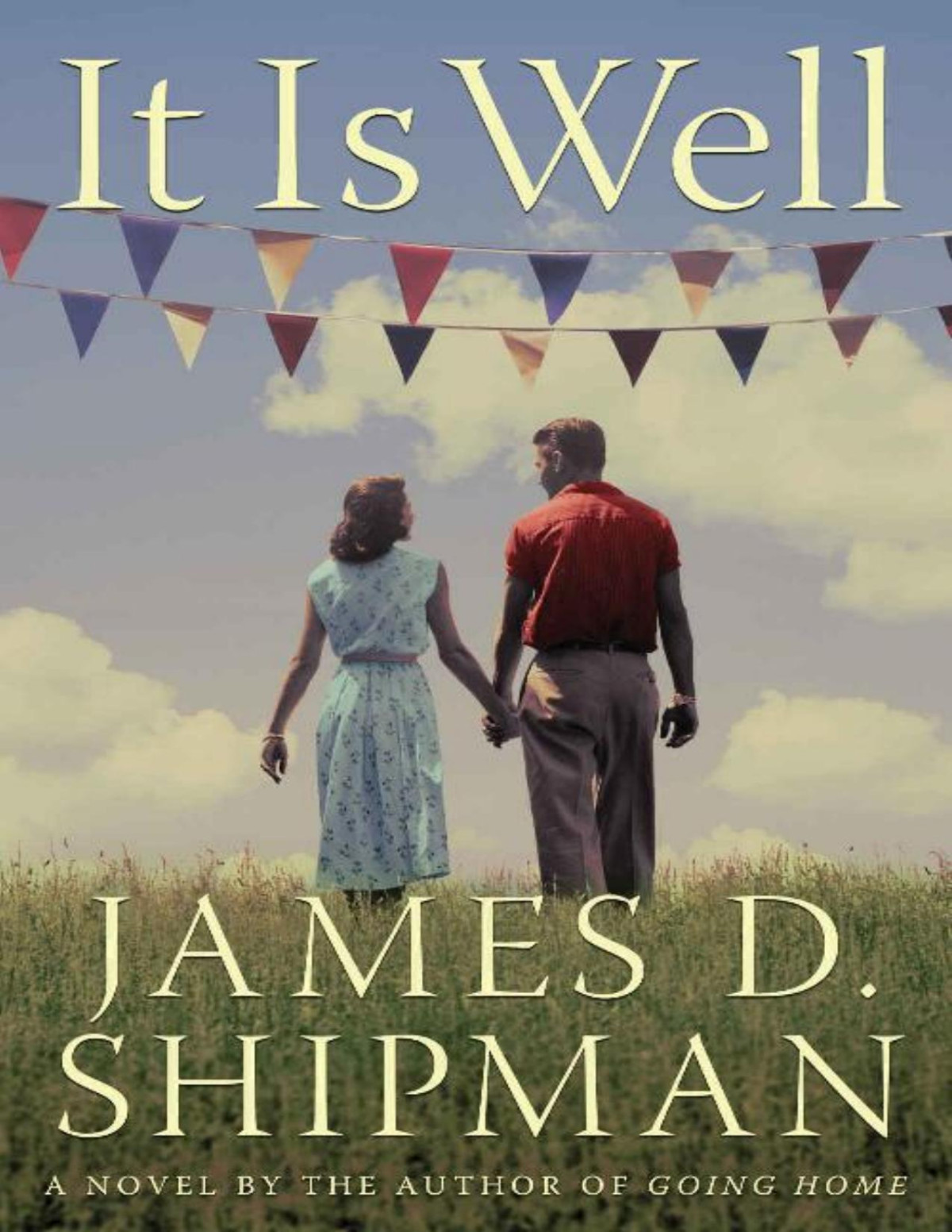 It Is Well A Novel James D Shipman