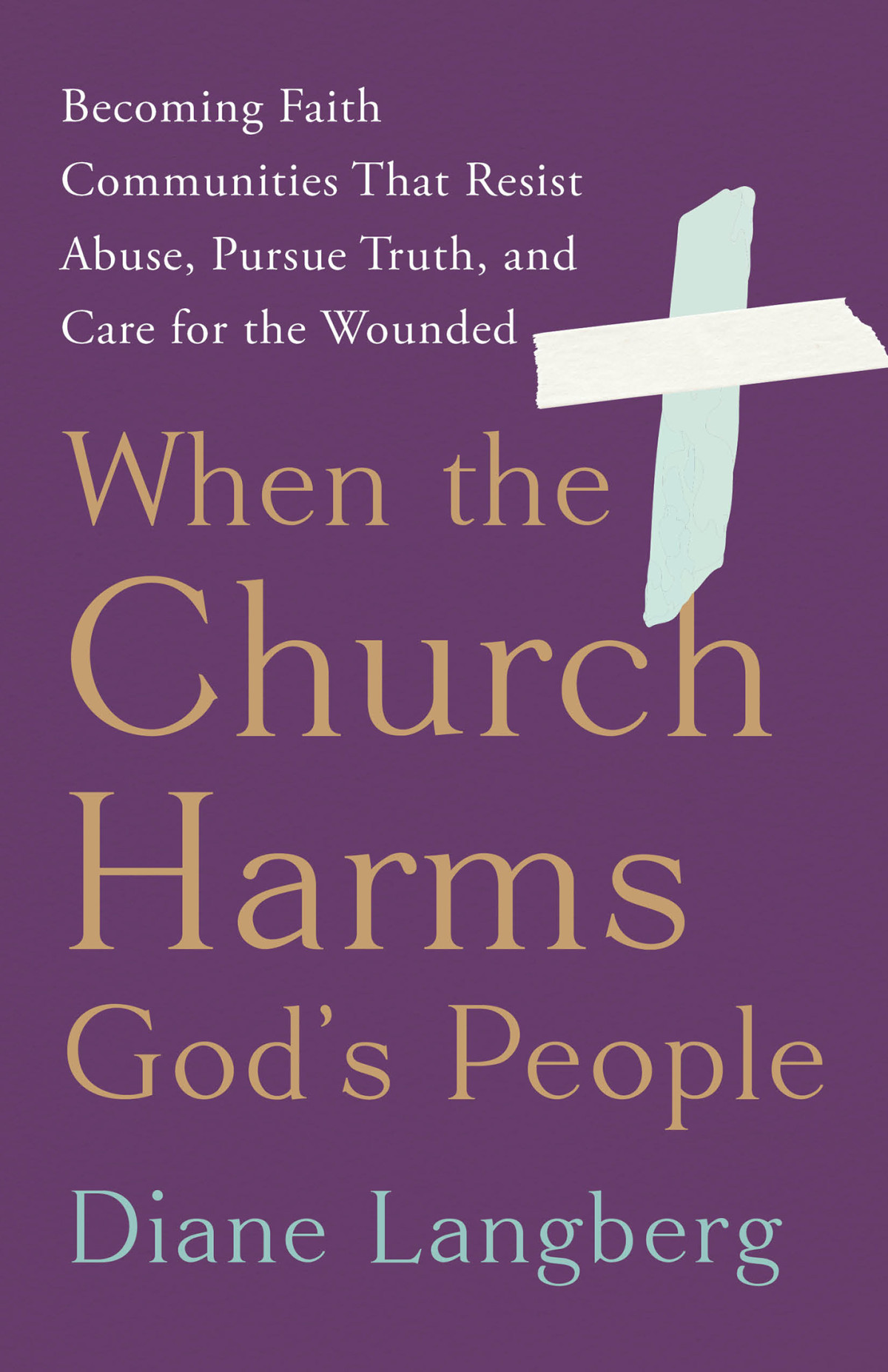 When The Church Harms Gods People Diane Langberg