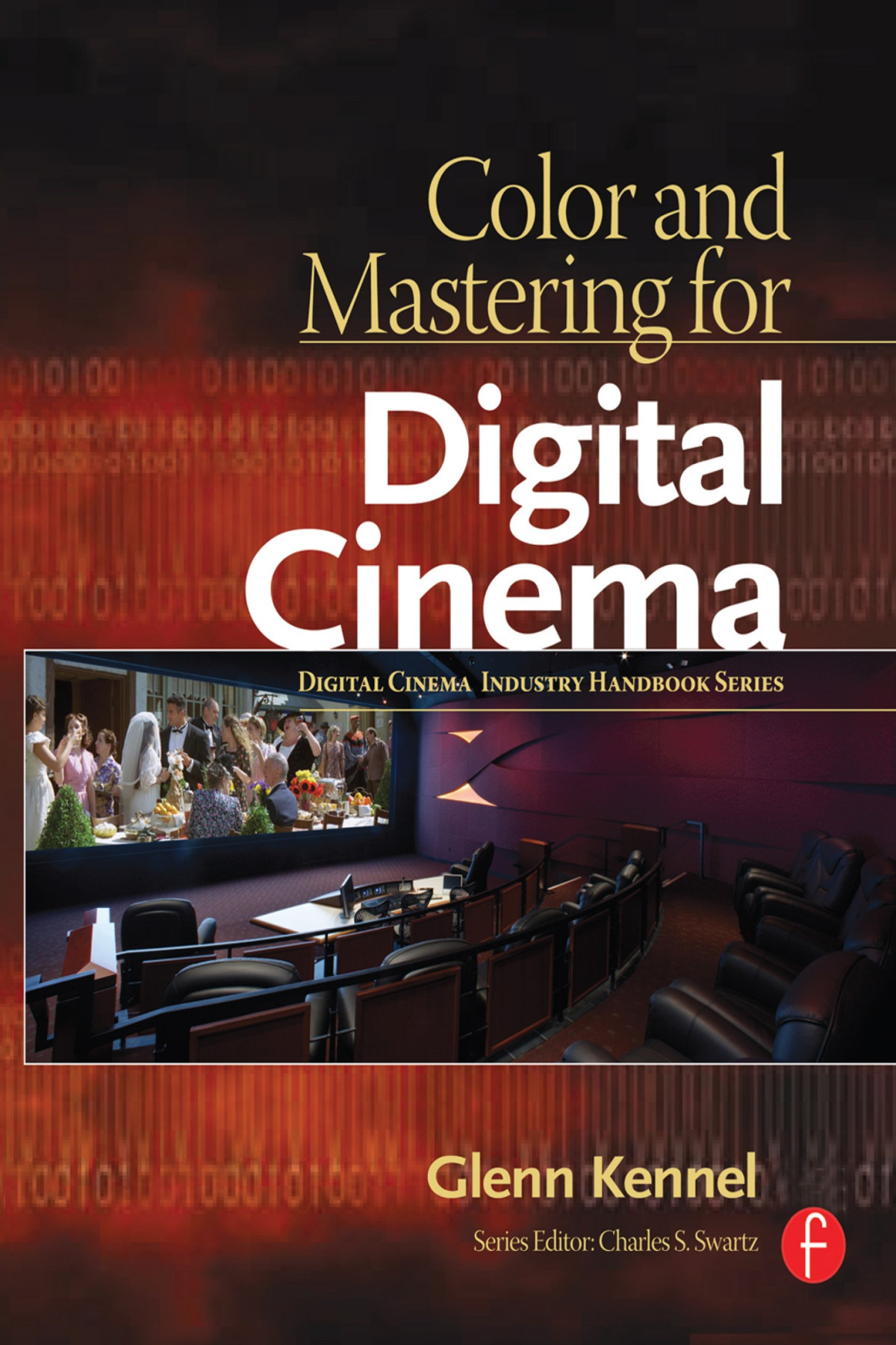 Color And Mastering For Digital Cinema Glenn Kennel