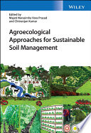 Agroecological Approaches For Sustainable Soil Management Majeti Narasimha Vara Prasad