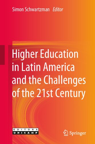 Higher Education In Latin America And The Challenges Of The 21st Century Simon Schwartzman