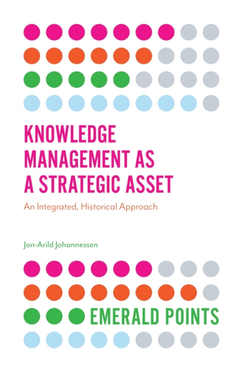 Knowledge Management As A Strategic Asset 4th Edition Jonarild Johannessen