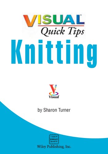 Knitting Visual Quick Tips 1st Edition Sharon Turner