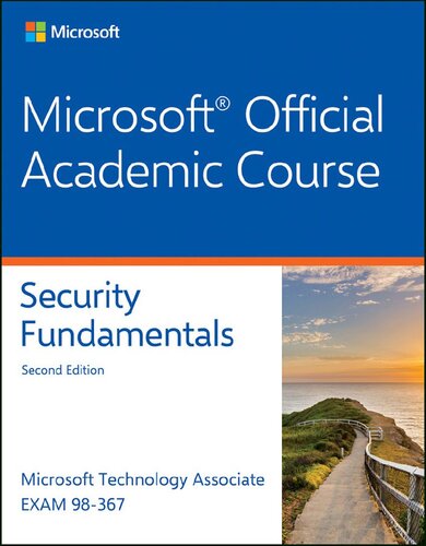 Exam 98367 Security Fundamentals 2nd Edition Microsoft Official Academic Course