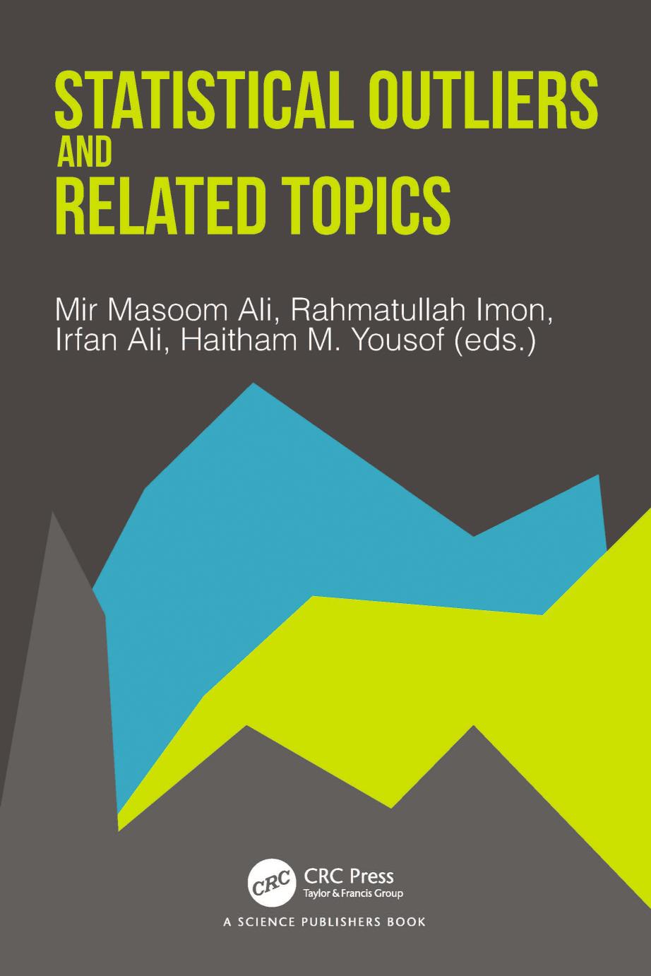Statistical Outliers And Related Topics 1st Edition Mir Masoom Ali