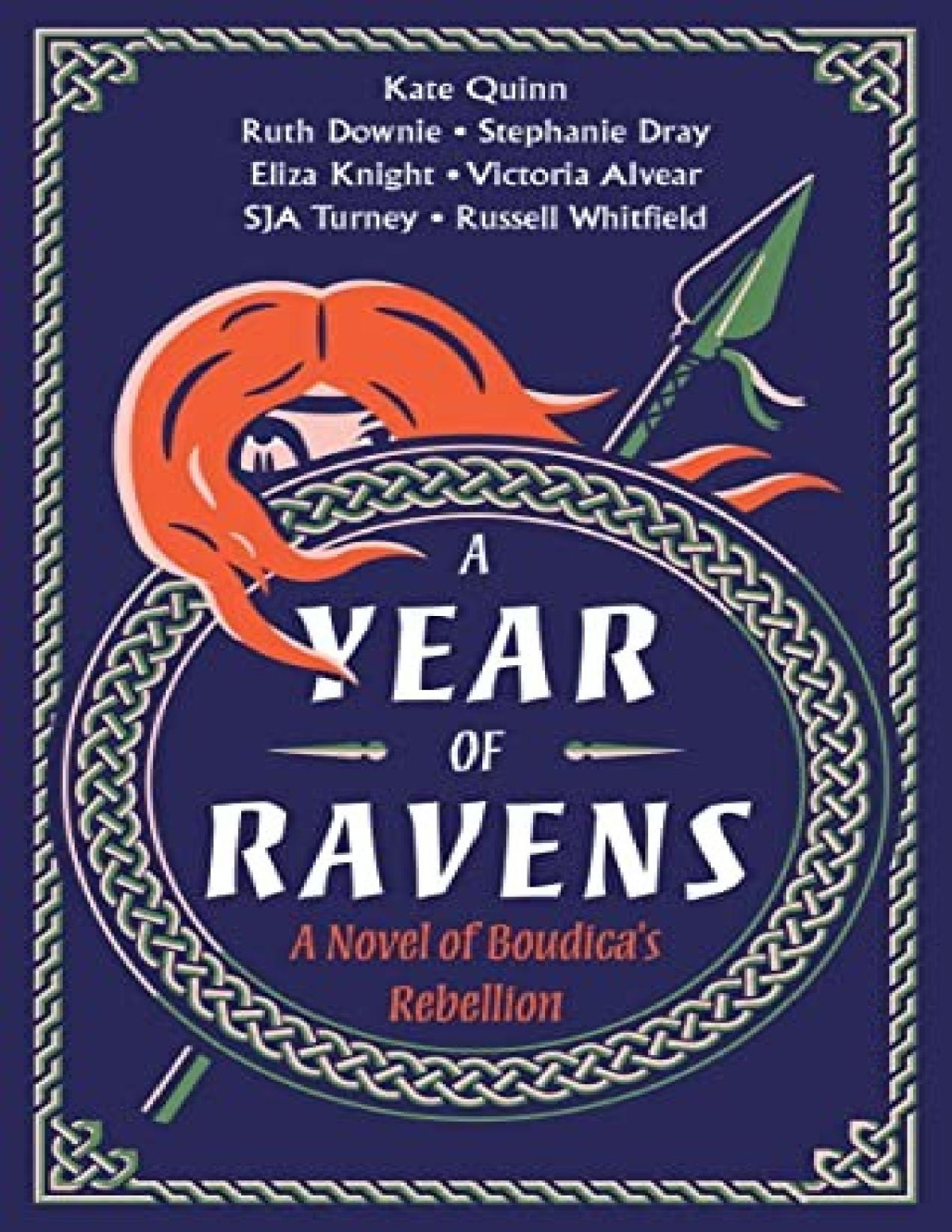 A Year Of Ravens A Novel Of Boudicas Rebellion Kate Quinn Eliza Knight Russell Whitfield Vicky Alvear Ruth Downie Stephanie Dray Simon Turney