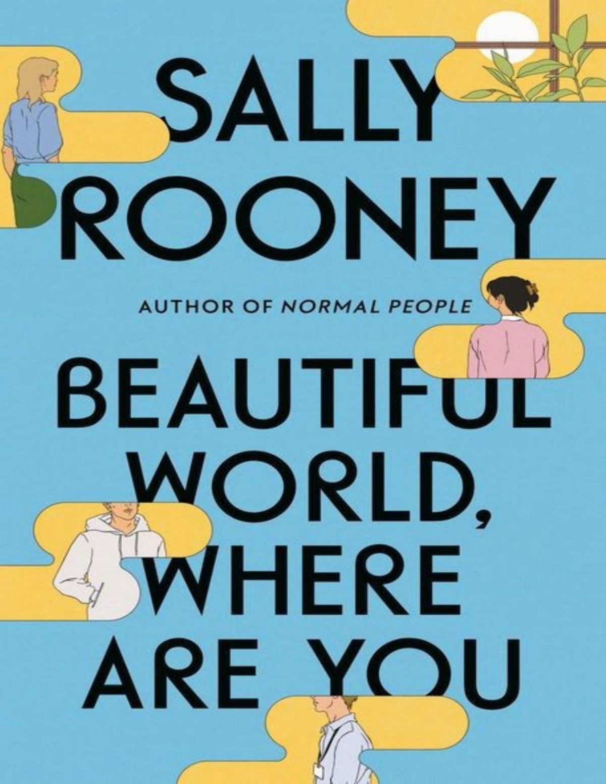 Beautiful World Where Are You A Novel Sally Rooney