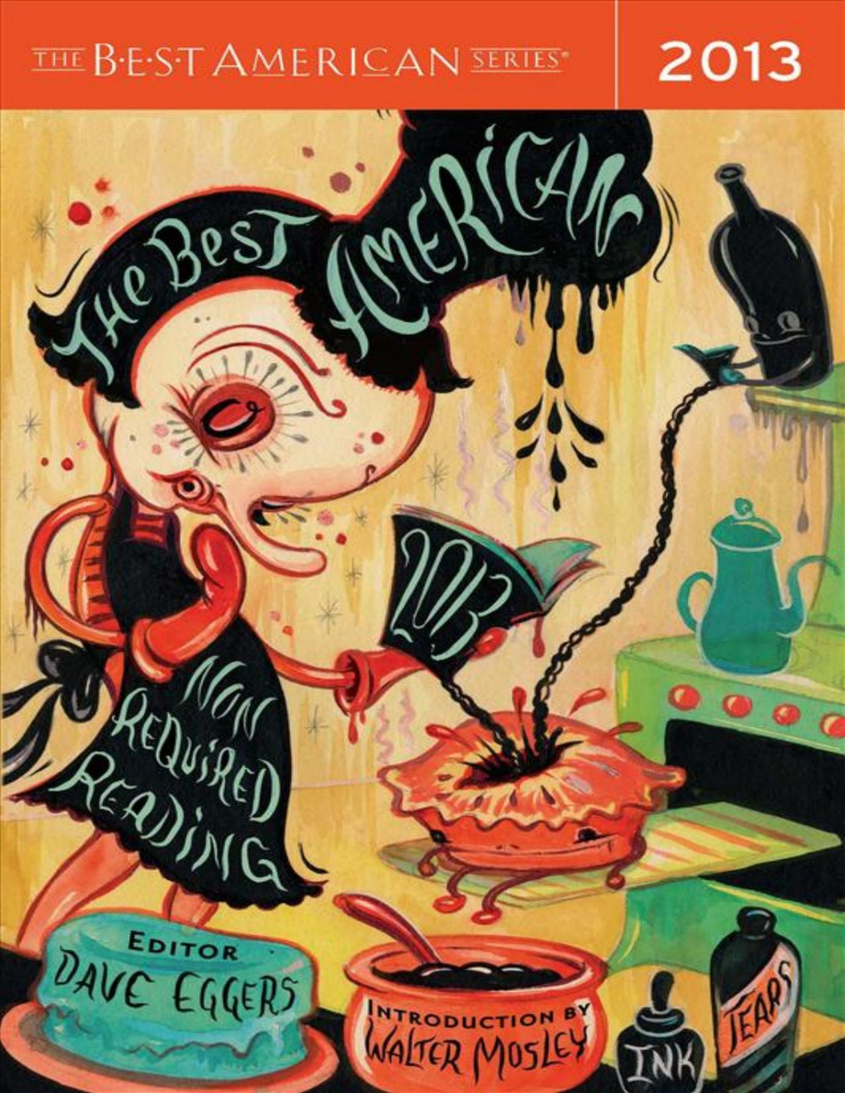 The Best American Nonrequired Reading 2013 Miroslav Penkov Sherman Alexie Kurt Vonnegut Jr Dan Wakefield Lynda Barry Jennifer Egan Nick Hornby Kyle Minor