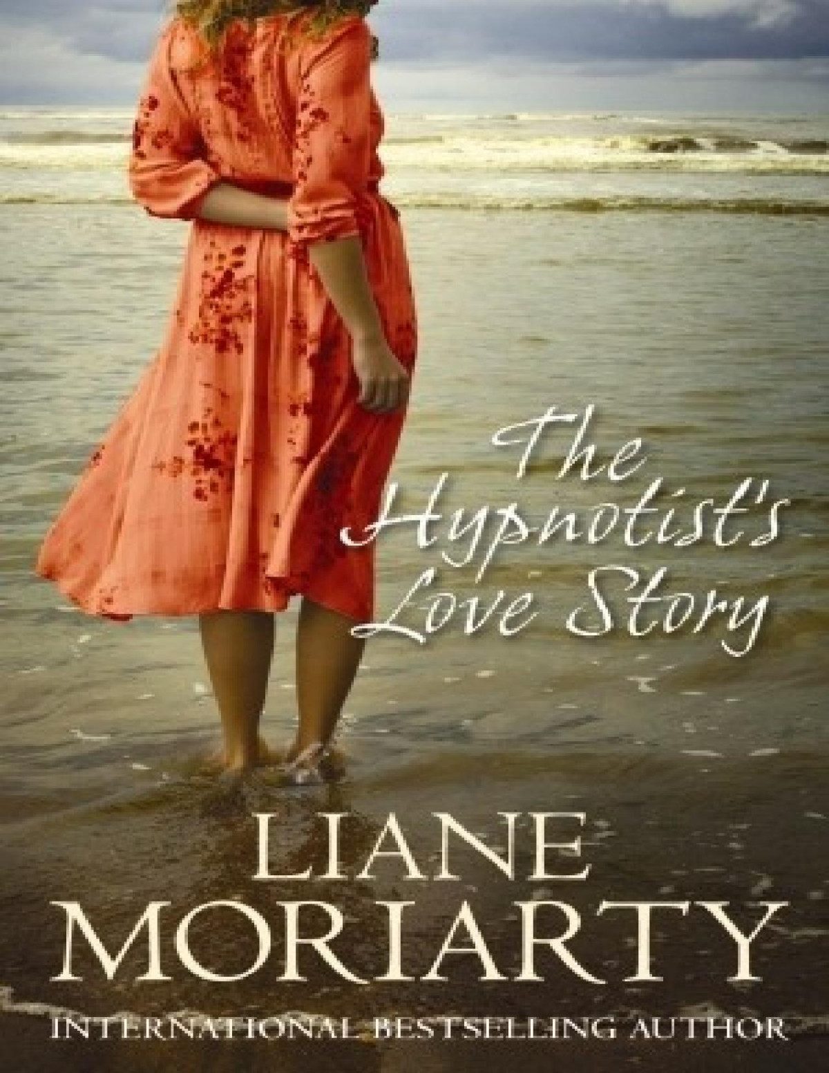 The Hypnotists Love Story Liane Moriarty