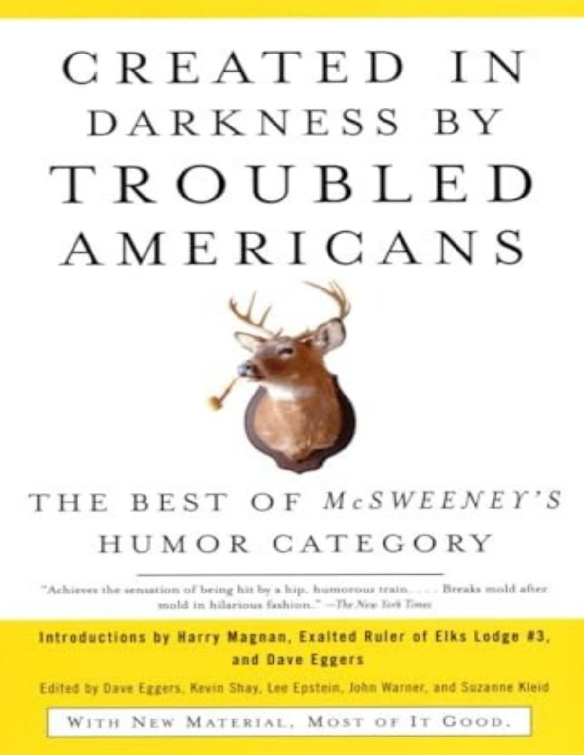 Created In Darkness By Troubled Americans Dave Eggers Kevin Shay Lee Epstein John Warner Suzanne Kleid