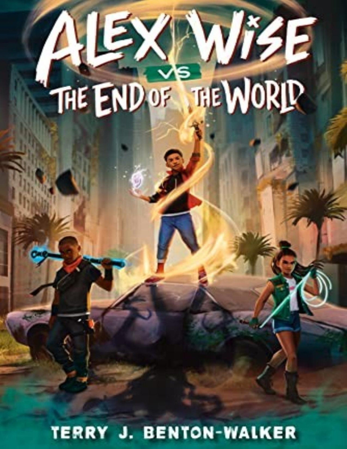 Alex Wise Vs The End Of The World Terry J Bentonwalker