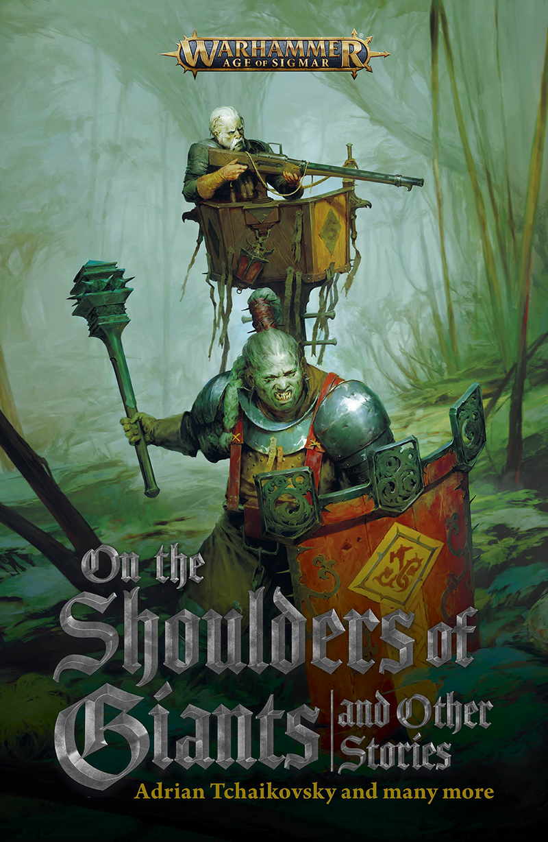 On The Shoulders Of Giants And Other Stories Adrian Tchaikovsky