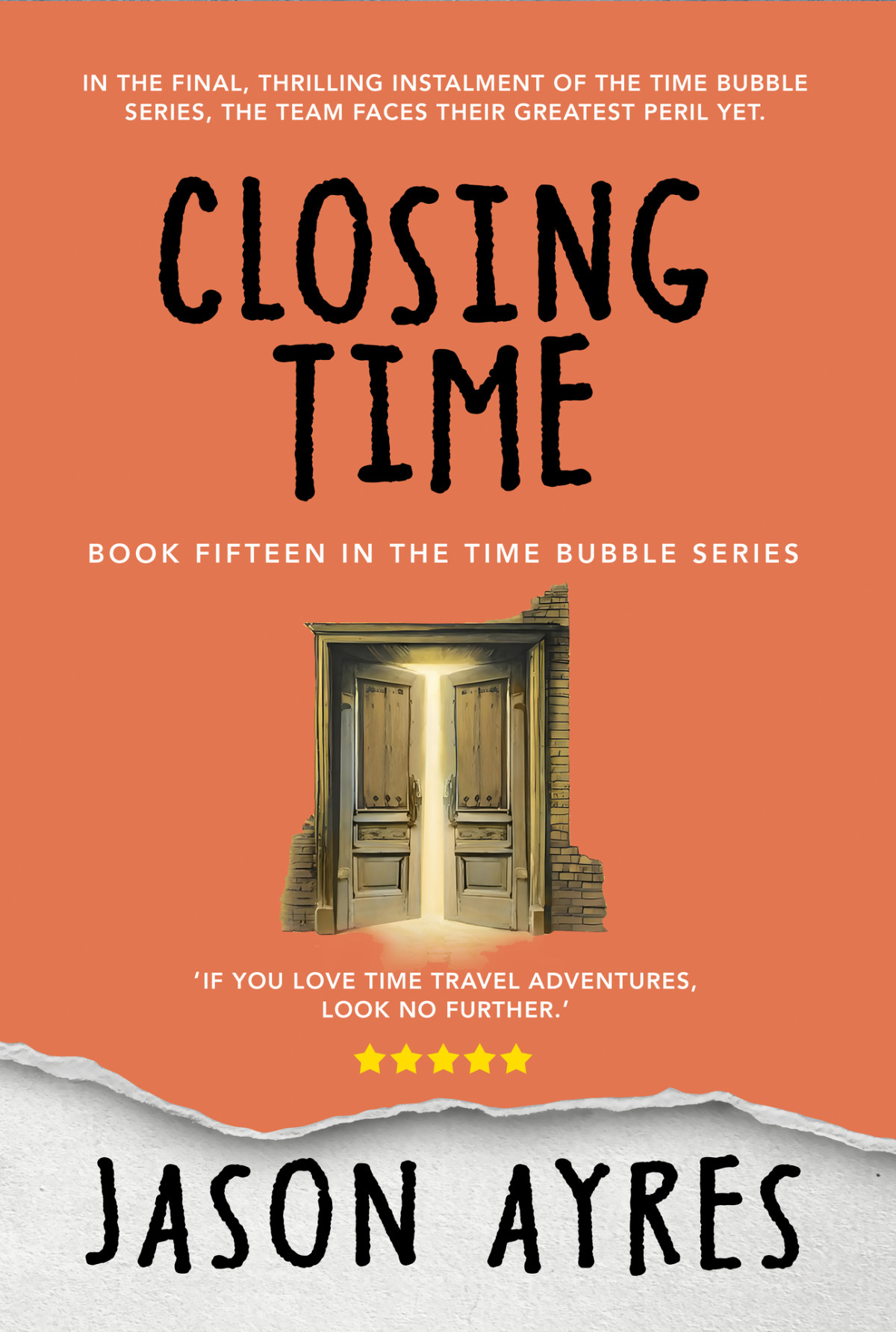 Closing Time The Time Bubble Book 15 Jason Ayres