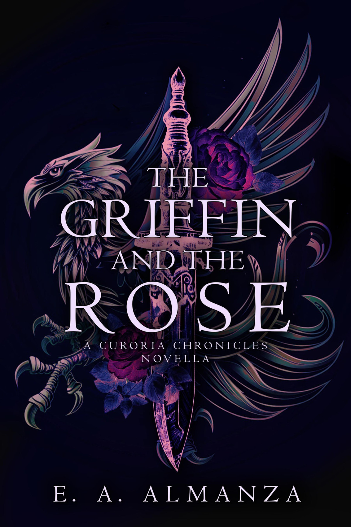 The Griffin And The Rose A Curoria Chronicles Novella The Curoria Chronicles Emily Almanza